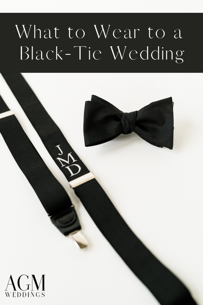 What To Wear To A Black-Tie Wedding